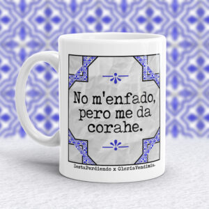 Taza No m'enfado pero me da corahe
