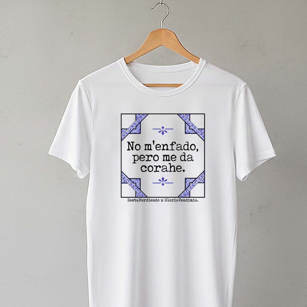 Camiseta Clásica Manga Corta "No m'enfado pero me da corahe" x GloriaVendimia