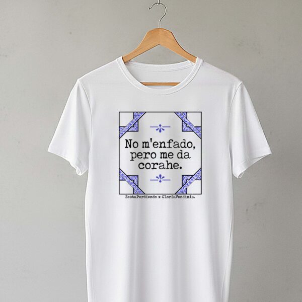 Camiseta Clásica Manga Corta "No m'enfado pero me da corahe" x GloriaVendimia