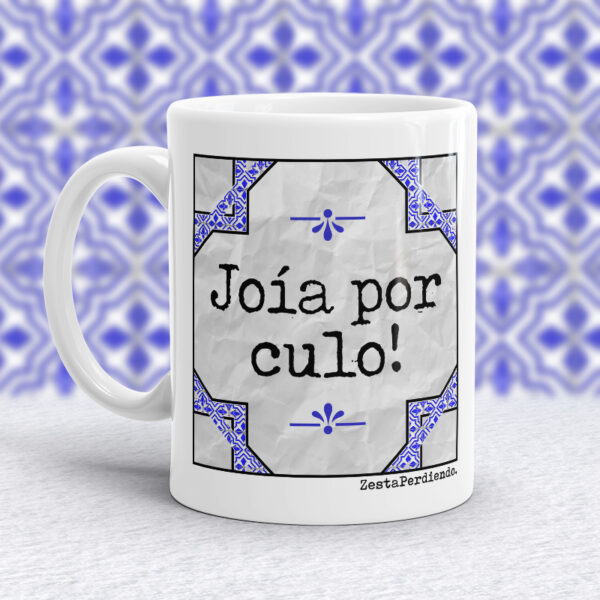 Taza Joío/a por culo