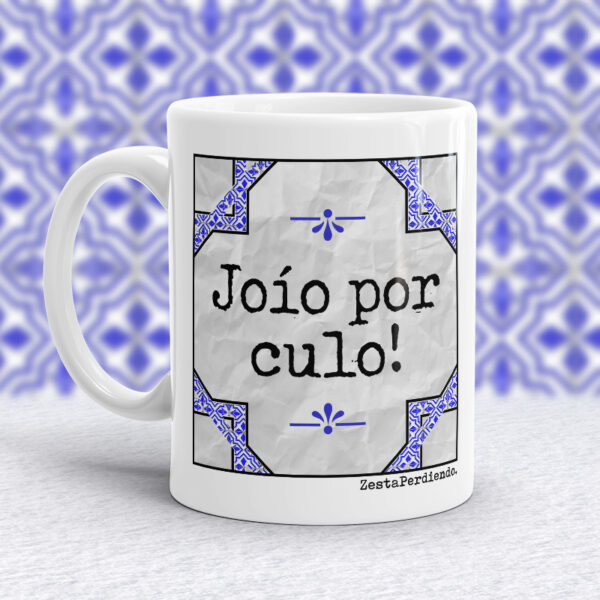 Taza Joío/a por culo