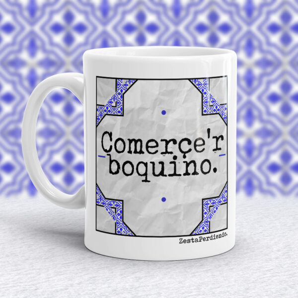 Taza Comerse el boquino