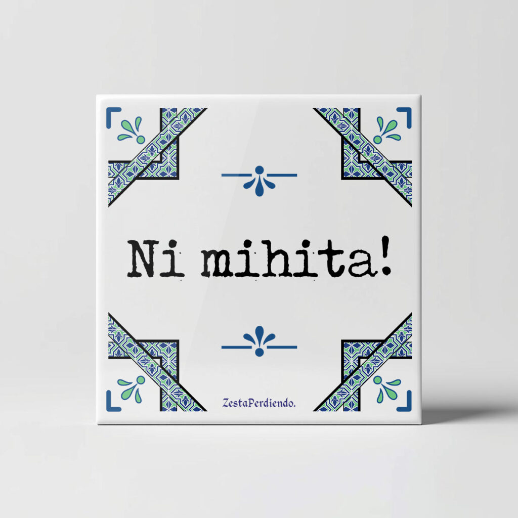 Azulejo Ni mihita!