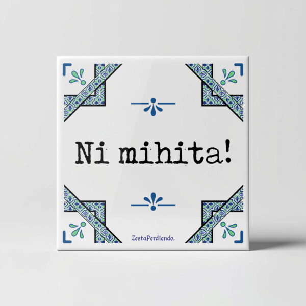 Azulejo Ni mihita!
