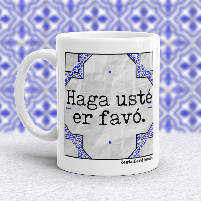 Taza Haga usté er favó
