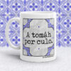 Taza A tomâh por culo