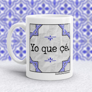 Taza Yo que çé