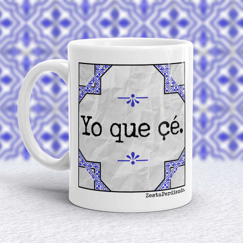 Taza Yo que çé