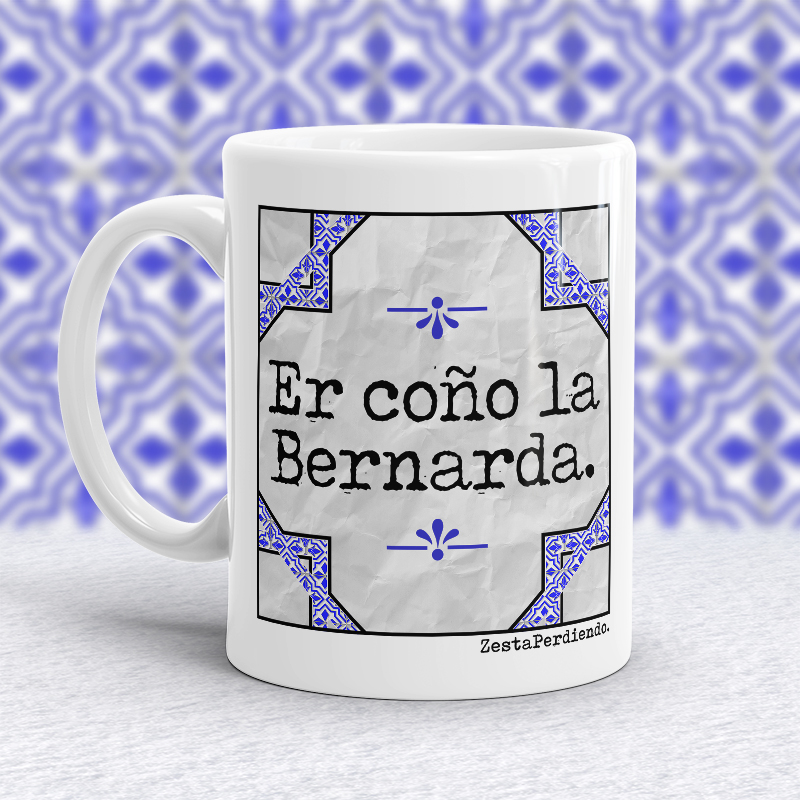 Taza Er coño la Bernarda