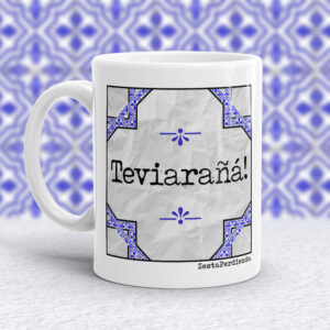 Taza Teviarañá!