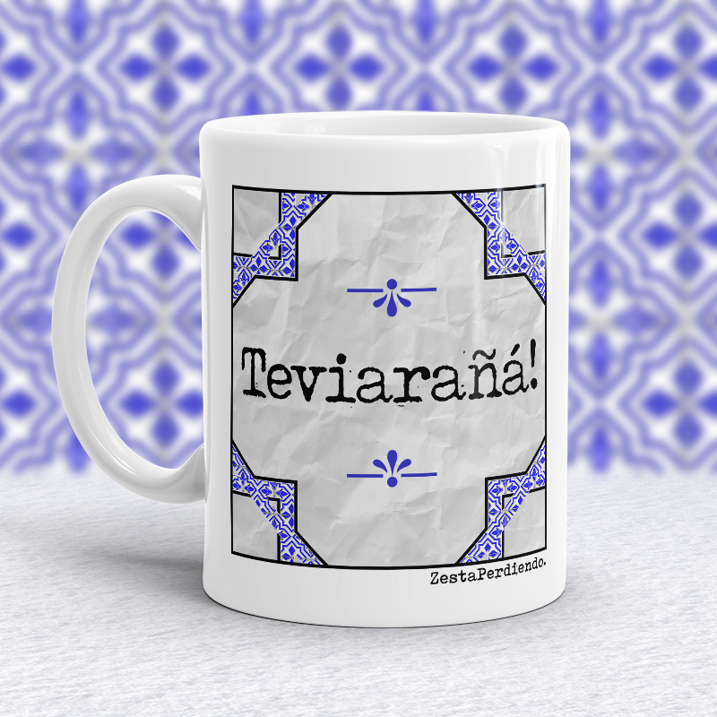 Taza Teviarañá!