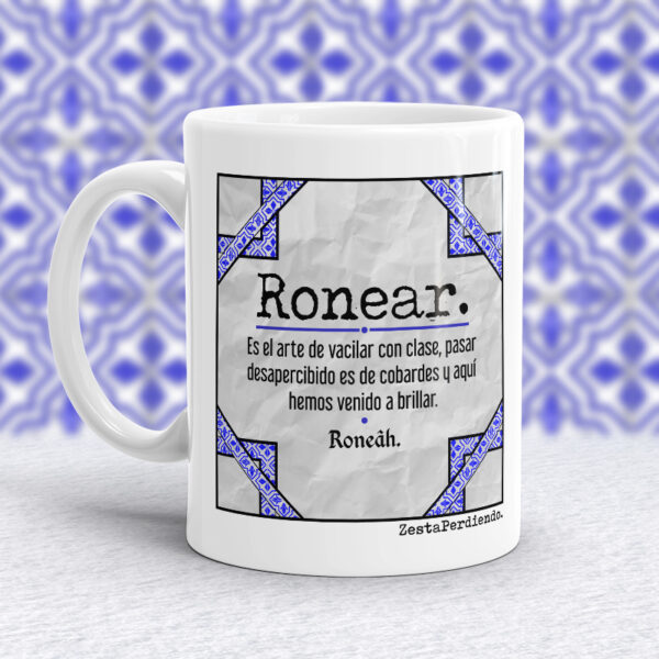 Taza Ronear