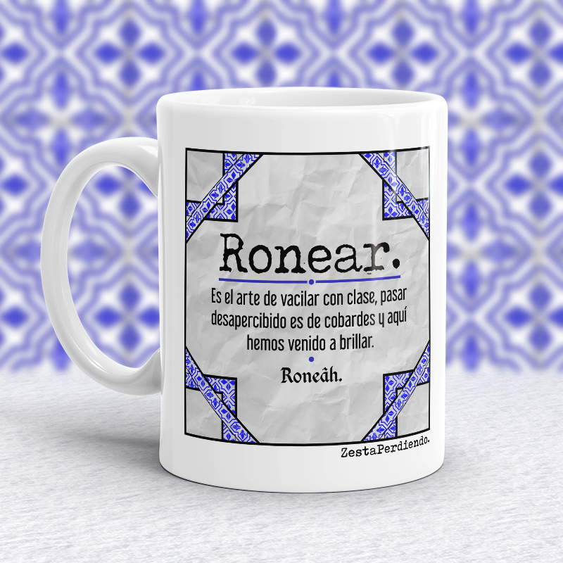 Taza Ronear