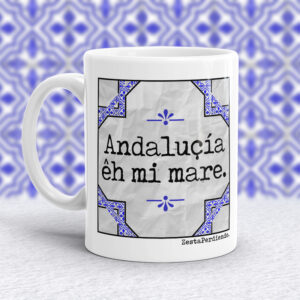 Taza Andaluçia eh mi mare