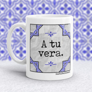 Taza A tu vera