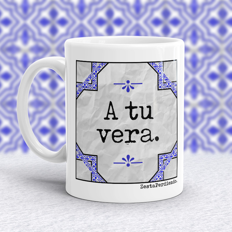 Taza A tu vera