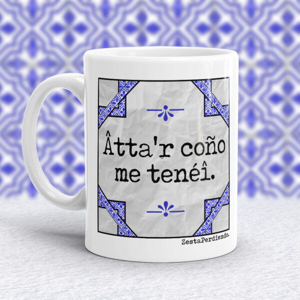 Taza Hasta el c***