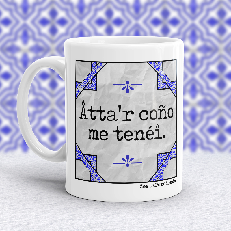 Taza Hasta el c***