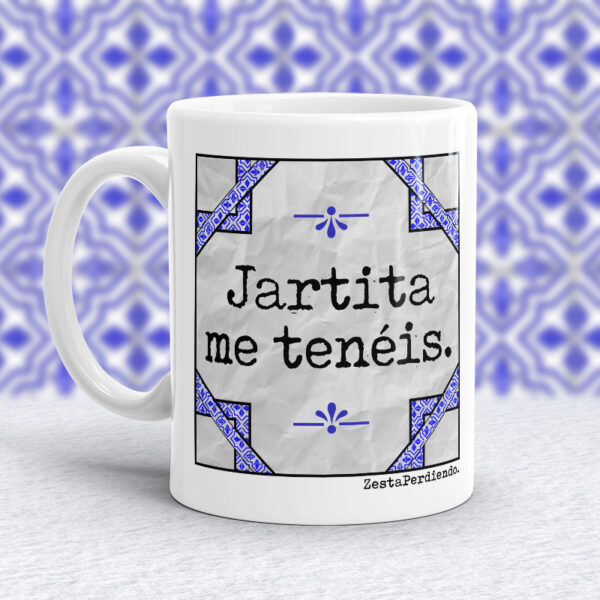 Taza Jartita me tenéis