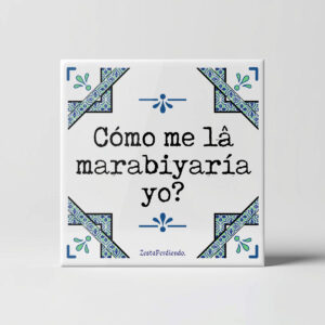 Azulejo Cómo me las maravillaría yo