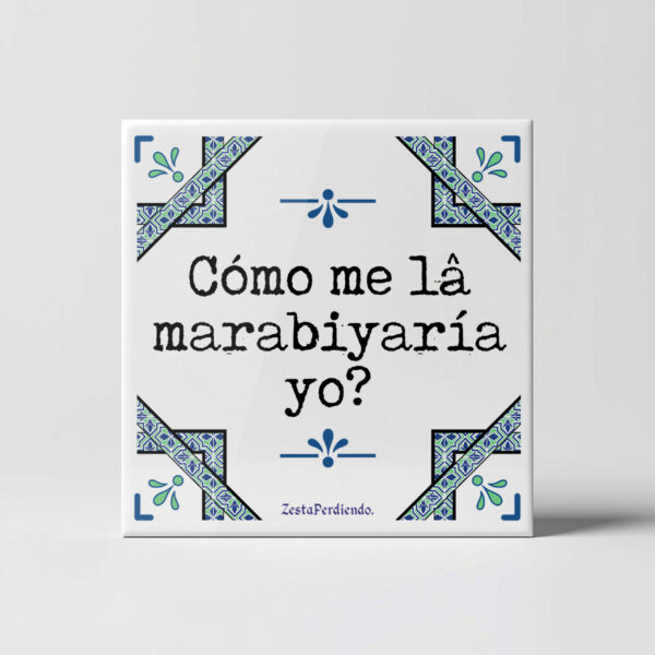 Azulejo Cómo me las maravillaría yo