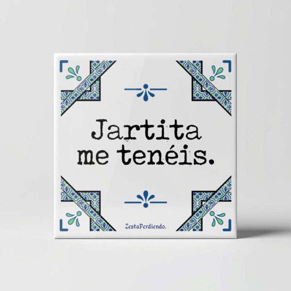 Azulejo Jartita me tenéis