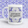 Taza Arrímate al querer