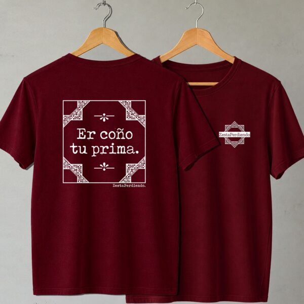 Camiseta Burdeos Er c*** tu prima - mockup-TUPRIMA-camiseta-burdeos-espalda-blanco.jpg Camiseta Burdeos Er c*** tu prima